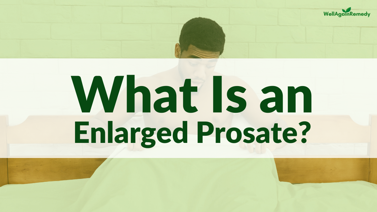 what is an enlarged prostate